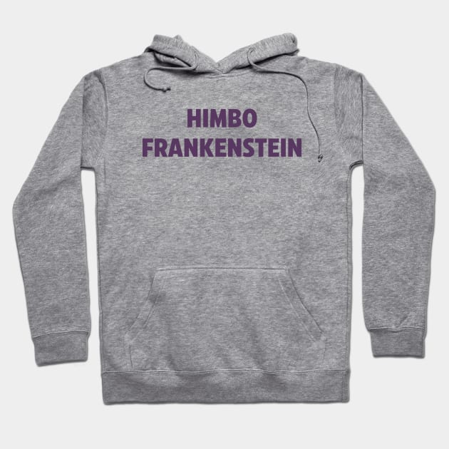 Himbo Frankenstein (Purple) Hoodie by iSymbiote